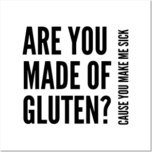 Are you made of gluten? Posters and Art